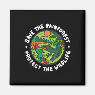 Protect The Wildlife Save The Rainforest Environme Magnet