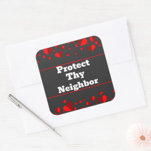 Protect Thy Neighbour Sticker