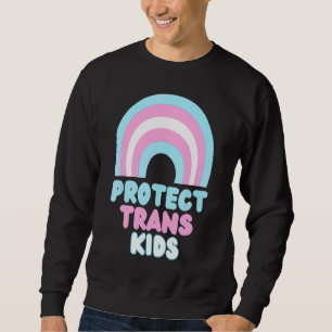 Protect Trans Kids Lgbt Pride Sweatshirt