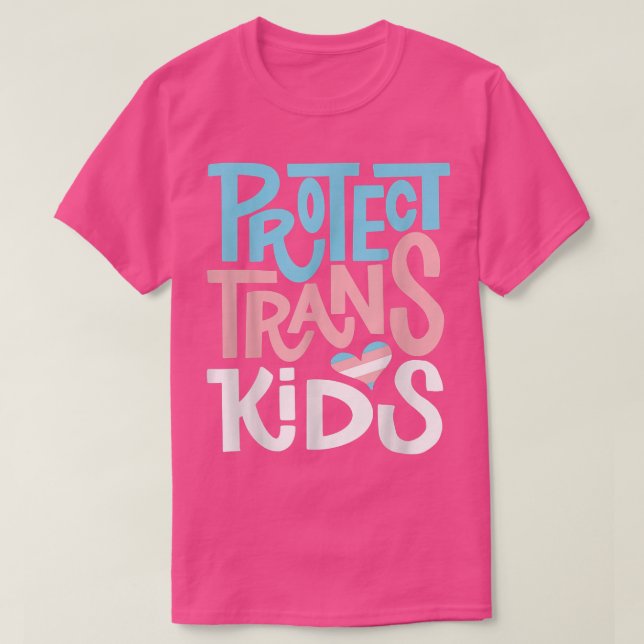 Protect Trans Kids - LGBT Pride T-Shirt (Design Front)