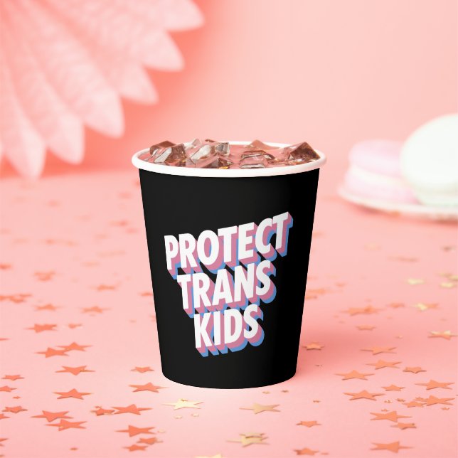 Protect Trans Kids LGBTI+ Rights Pride Month Proud Paper Cups (Insitu)