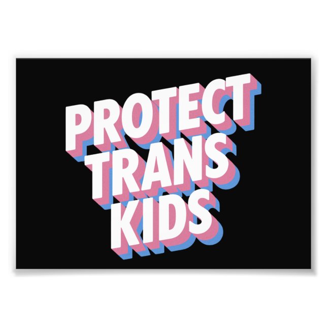 Protect Trans Kids LGBTI+ Rights Pride Month Proud Photo Print (Front)