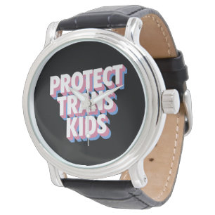 Protect Trans Kids LGBTI+ Rights Pride Month Proud Watch