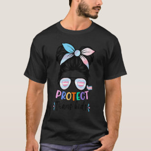 Protect Trans Kids Messy Bun Lgbtq Trans Pride T-Shirt