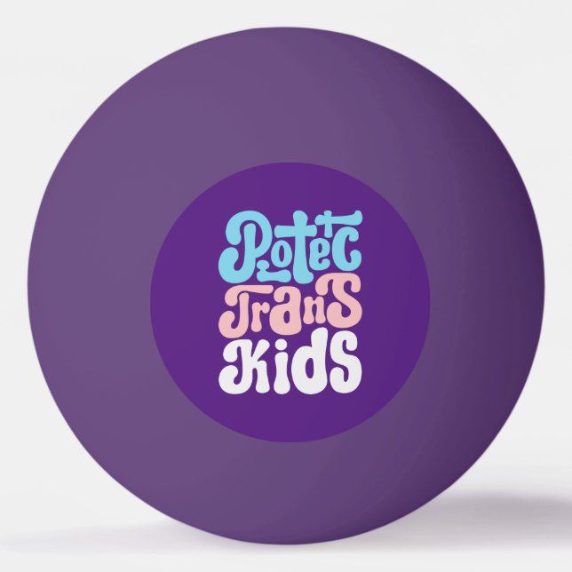 Protect Trans Kids Ping Pong Balls (Front)