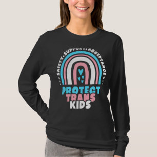 Protect Trans Kids Rainbow Trans Right Are Human T-Shirt