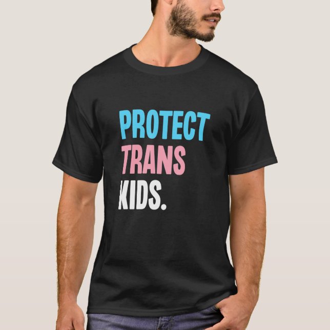 Protect Trans Kids Support Transgender Equality LG T-Shirt (Front)