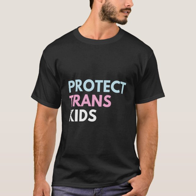 Protect Trans Kids T-Shirt (Front)