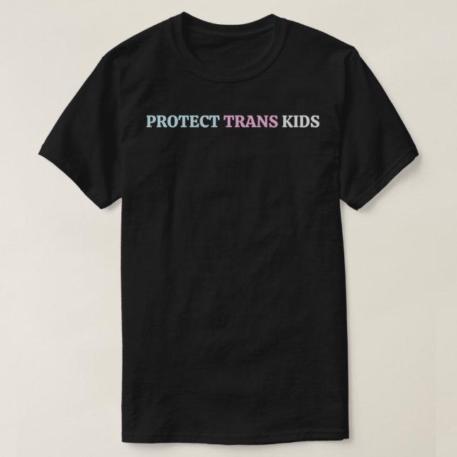 Protect Trans Kids  T-Shirt (Design Front)
