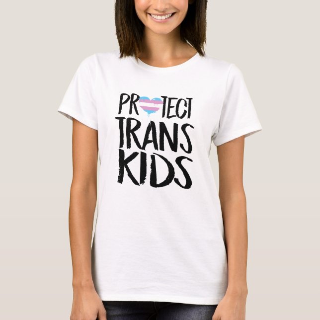 PROTECT TRANS KIDS T-Shirt (Front)