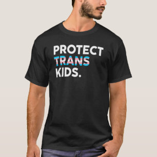 Protect Trans Kids Transgender Pride Lgbtq+  1 T-Shirt