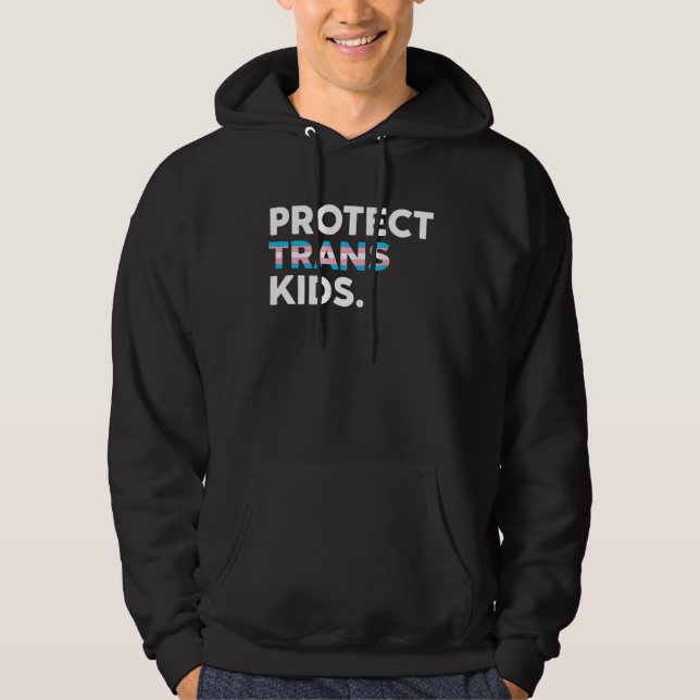 Protect Trans Kids Transgender Pride LGBTQ+ Hoodie (Front)