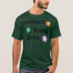 Protect Trans Lives1 T-Shirt