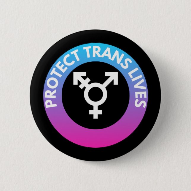 Protect Trans Lives 6 Cm Round Badge (Front)