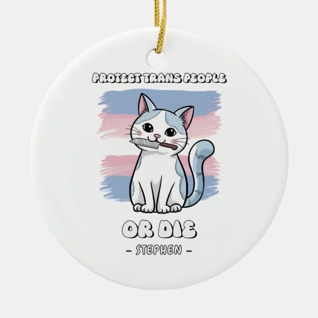 Protect Trans People or Die - Fierce Cat Ceramic Tree Decoration (Front)