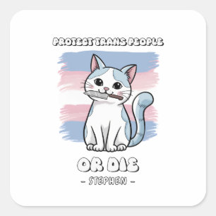 Protect Trans People or Die - Fierce Cat Square Sticker