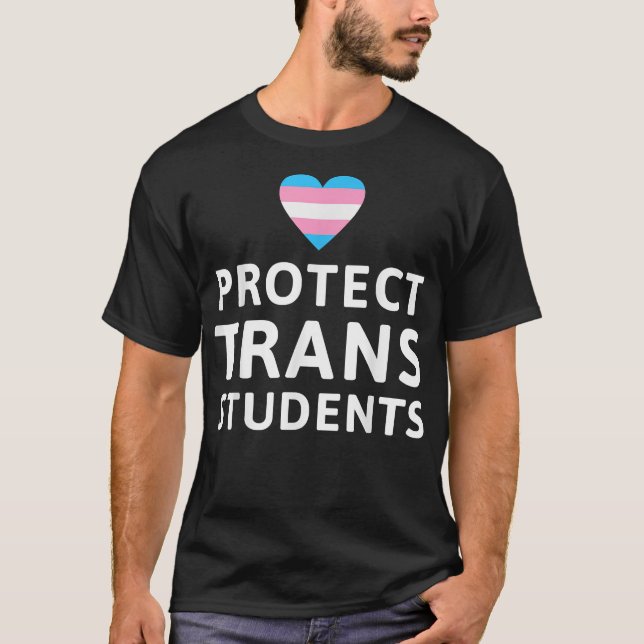 Protect Trans Students, Transgender Day Of Visibil T-Shirt (Front)