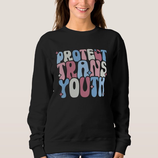 Protect Trans Youth LGBT Pride  LGBT Support Sweatshirt (Front)