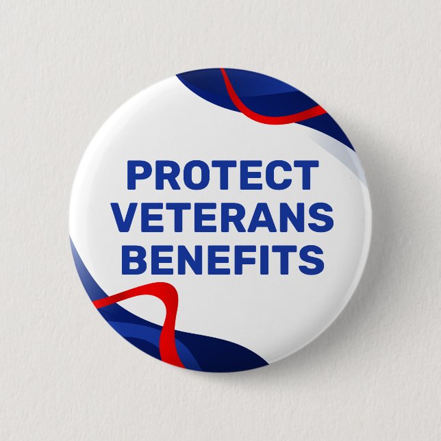 Protect Veterans Benefits Political 6 Cm Round Badge (Front)