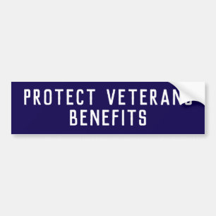 Protect Veterans Benefits Political  Bumper Sticker
