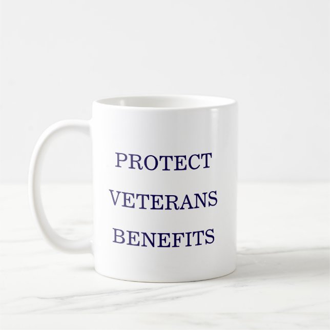 Protect Veterans Benefits Political  Coffee Mug (Left)