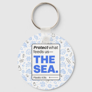 Protect What Feeds Us: The Sea Ocean Pollution Key Ring