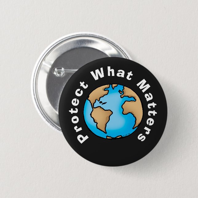 Protect What Matters Eco Earth Design 6 Cm Round Badge (Front & Back)