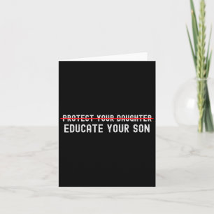 Protect Your Daughter, No Motivation Of Your Son  Card