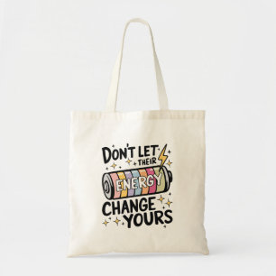 Protect Your Energy Positive Quote Tote Bag