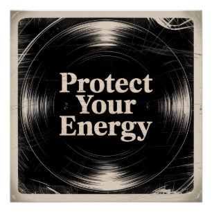 Protect Your Energy Poster