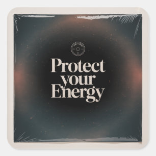 Protect Your Energy Square Sticker
