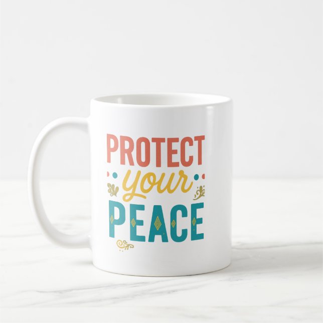 Protect Your Peace – Minimalist Motivational  Coffee Mug (Left)