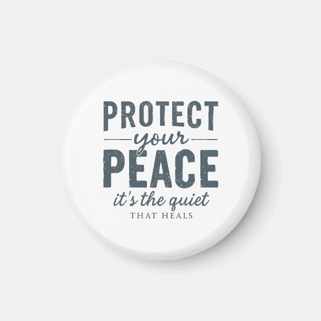 Protect Your Peace: Quiet Healing Typography Magnet (Front)