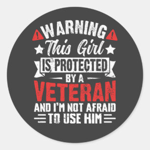 Protected By A Veteran Proud Veteran Daughter Classic Round Sticker