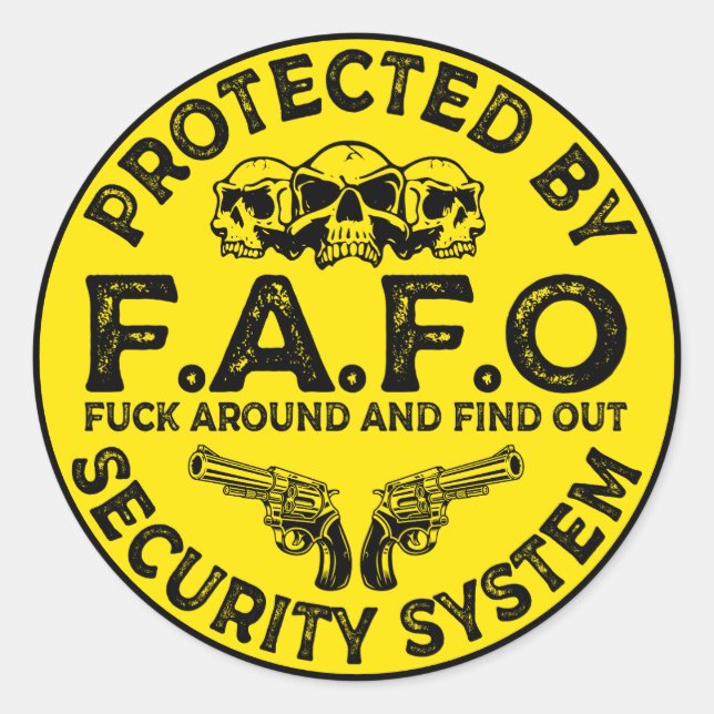 Protected by FAFO security system  Classic Round Sticker (Front)