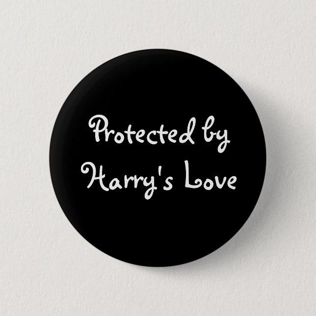 Protected by Harry's Love-button 6 Cm Round Badge (Front)