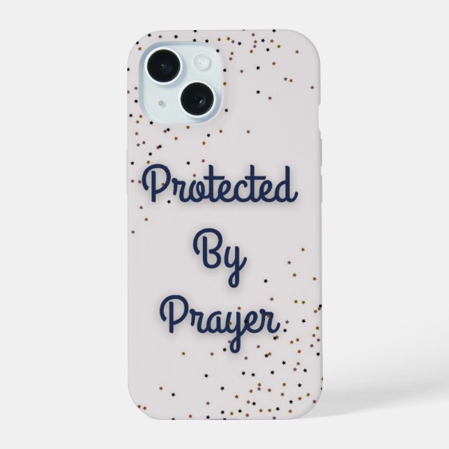 "Protected by prayer" IPhone 15 phone case  (Back)