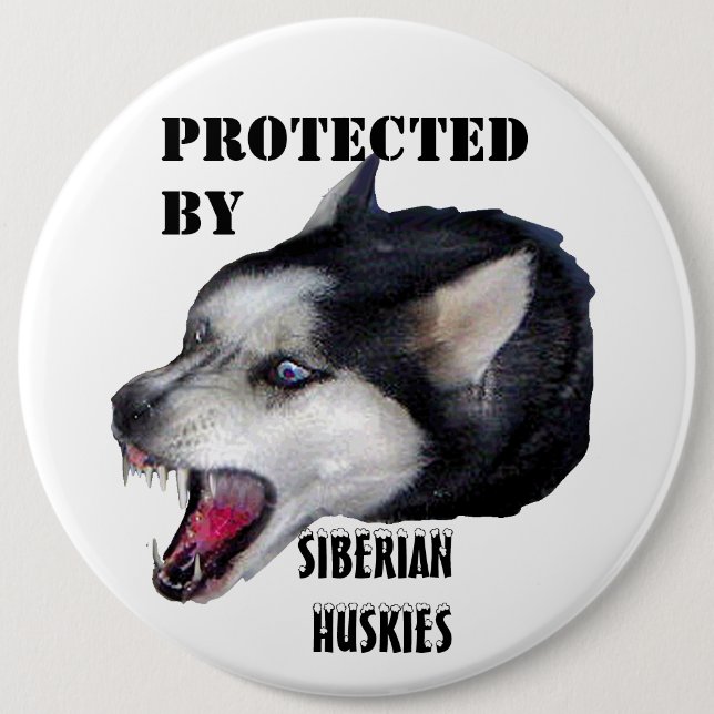 PROTECTED BY, SIBERIAN HUSKIES BUTTON (Front)