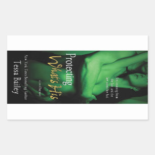 Protecting What's His by Tessa Bailey Rectangular Sticker