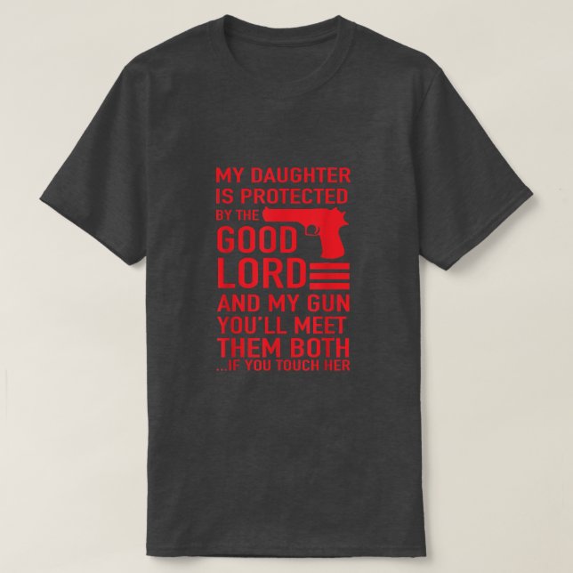 PROTECTIVE DADDY  Funny Dad of Girl Tee  (Design Front)