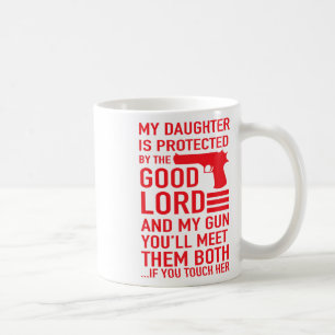 Protective Daddy Funny Dad Of Girl Tee Coffee Mug