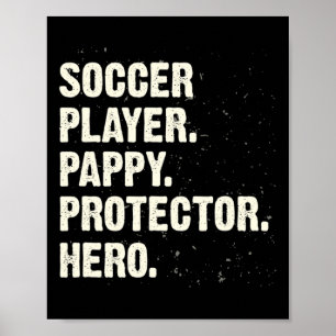 Protector Hero Soccer Player Pappy Soccer Lover Da Poster