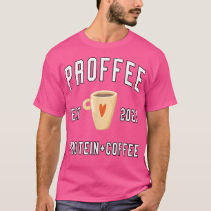 protein coffee proffee lover  T-Shirt