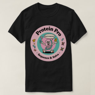 Protein Pro Mastering Sequences & Solving Puzzles T-Shirt