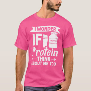 Protein Shakes Powder Whey Drinks Snacks Vegan Foo T-Shirt
