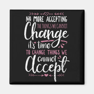 Protest Change What You Cannot Accept Black Histor Magnet