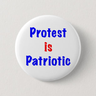 Protest is Patriotic 6 Cm Round Badge