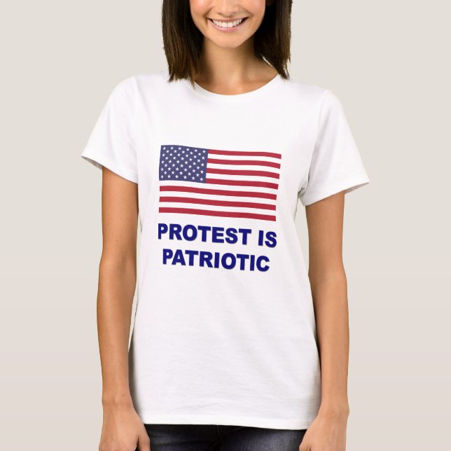 Protest is Patriotic T-Shirt (Front)
