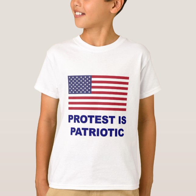 Protest is Patriotic T-Shirt (Front)
