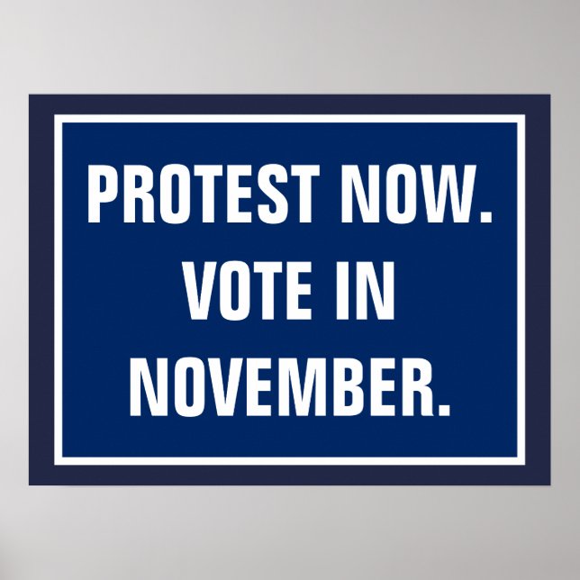 Protest Now Vote in November Politics Election Poster (Front)